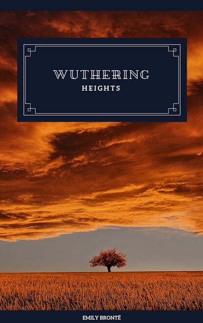 Эмили Бронте - Wuthering Heights