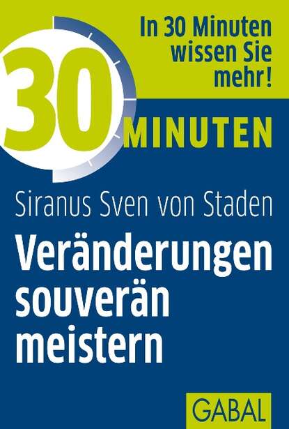 Siranus Sven von Staden - 30 Minuten Veränderungen souverän meistern