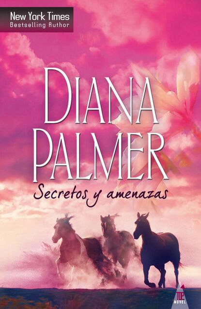 Diana Palmer - Secretos y amenazas