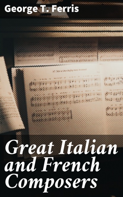 

Great Italian and French Composers