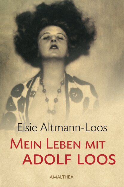 

Mein Leben mit Adolf Loos