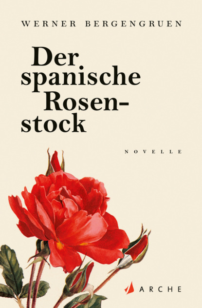 Werner Bergengruen - Der spanische Rosenstock