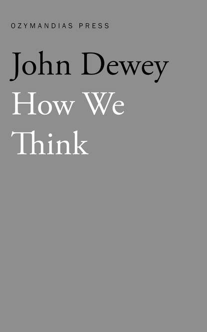 John  Dewey - How We Think