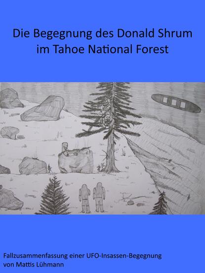 Mattis Lühmann - Die Begegnung des Donald Shrum im Tahoe National Forest