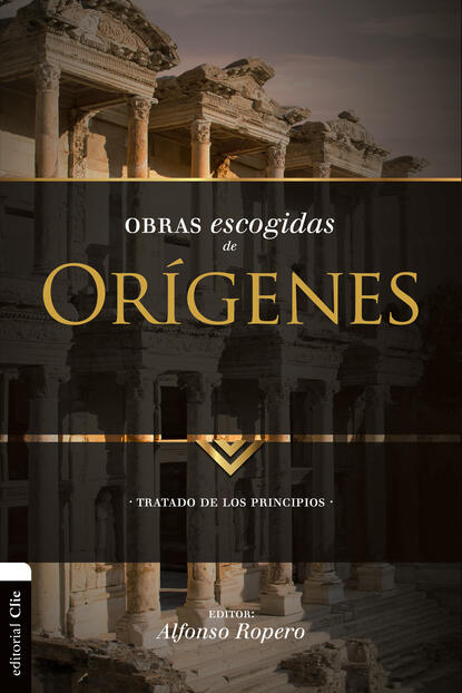 Alfonso Ropero - Obras escogidas de Orígenes