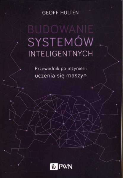 Geoff Hulten - Budowanie systemów inteligentnych