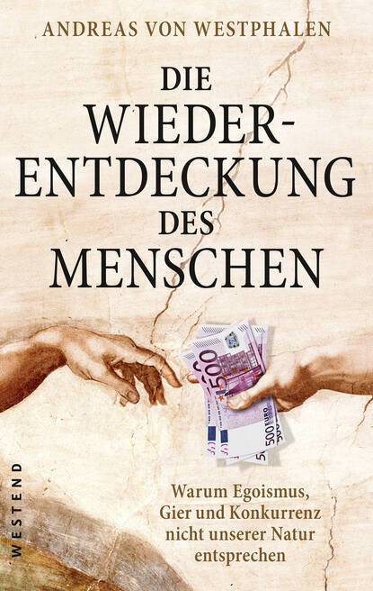 Andreas von Westphalen - Die Wiederentdeckung des Menschen