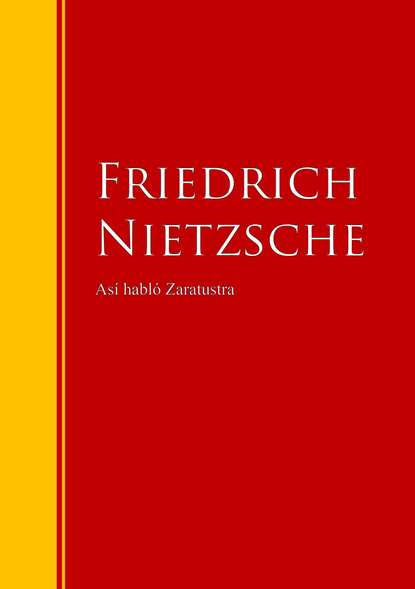 Friedrich Nietzsche - Así habló Zaratustra
