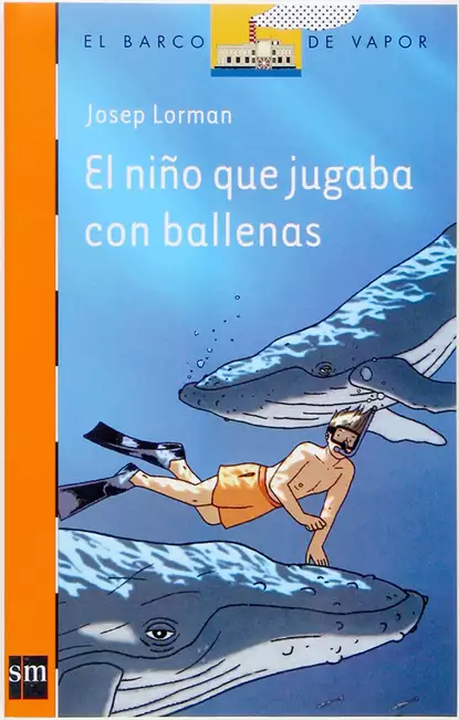 Обложка книги El niño que jugaba con las ballenas, Josep Lorman