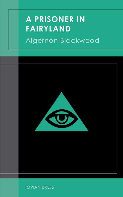 Algernon  Blackwood - A Prisoner in Fairyland