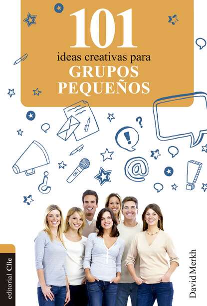 David Merkh - 101 ideas creativas para grupos pequeños