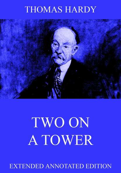 Thomas Hardy - Two On A Tower