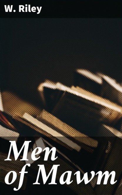 

Men of Mawm
