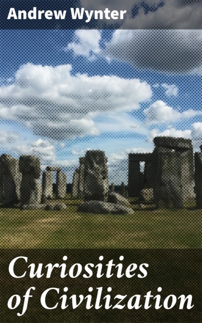 

Curiosities of Civilization