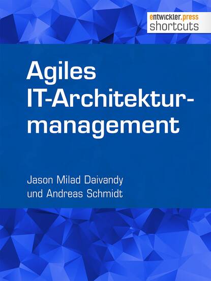 Andreas  Schmidt - Agiles IT-Architekturmanagement