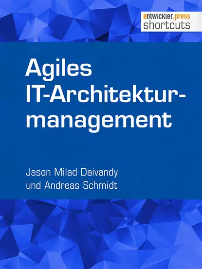 Обложка книги Agiles IT-Architekturmanagement, Andreas  Schmidt