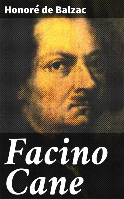 Honoré De Balzac - Facino Cane