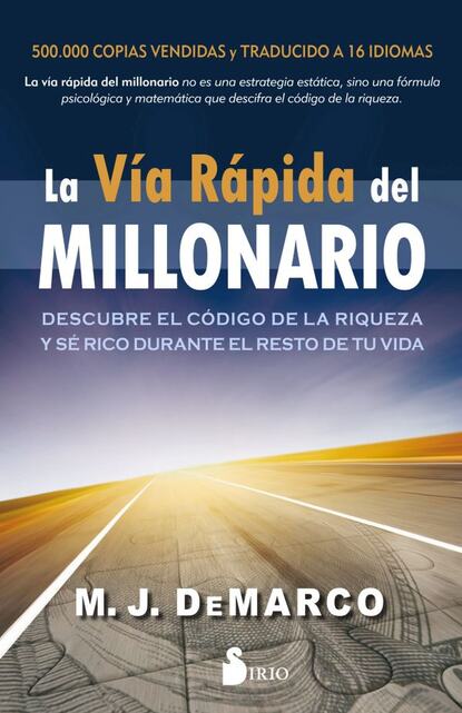 M.J. DeMarco - La vía rápida del millonario