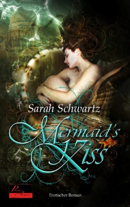 Mermaid's Kiss (Sarah Schwartz). 