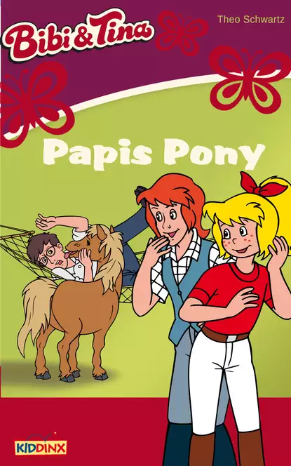 Обложка книги Bibi & Tina - Papis Pony, Theo Schwartz