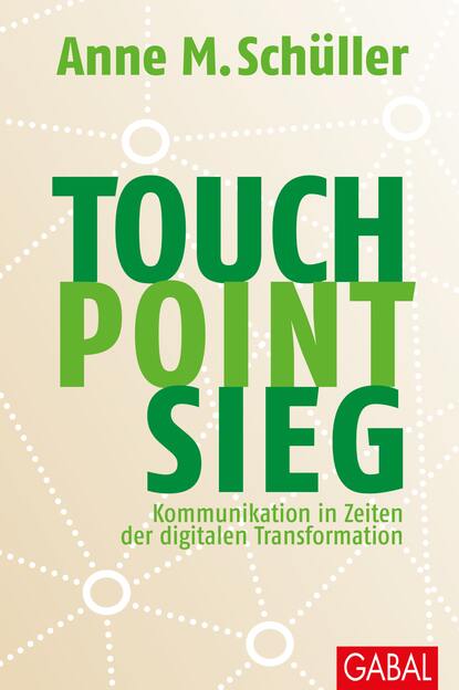 Anne M. Schüller - Touch. Point. Sieg.