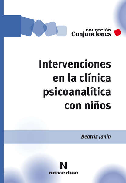 Beatriz Janin - Intervenciones en la clínica psicoanalítica con niños