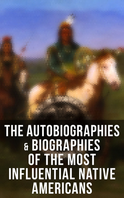 

The Autobiographies & Biographies of the Most Influential Native Americans