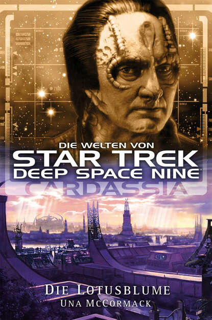 Una  McCormack - Star Trek - Die Welten von Deep Space Nine 01: Cardassia - Die Lotusblume