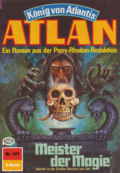 Marianne Sydow - Atlan 327: Meister der Magie