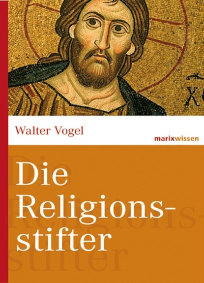 Walter Vogel - Die Religionsstifter