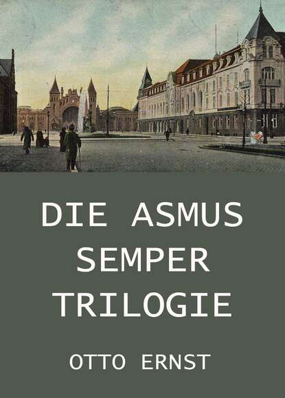 

Die Asmus Semper Trilogie