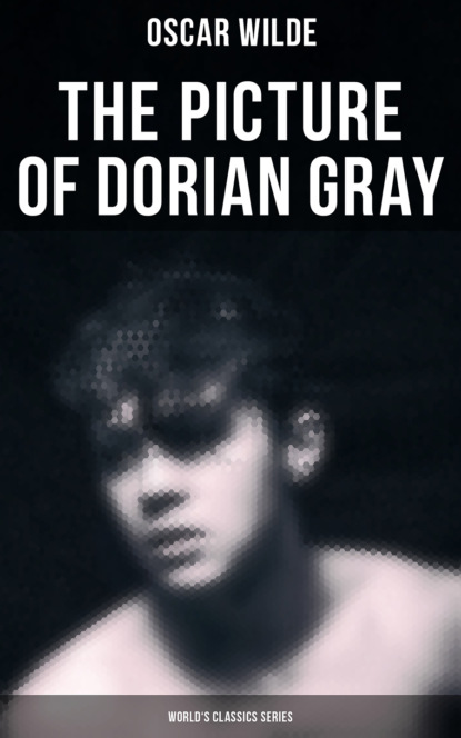Oscar Wilde - The Picture of Dorian Gray (World's Classics Series)