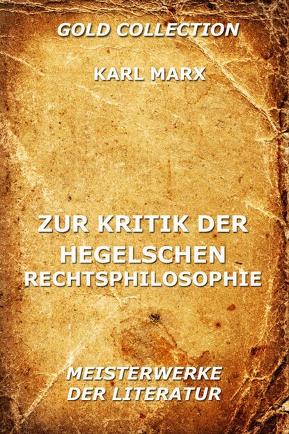 Karl Marx - Zur Kritik der Hegelschen Rechtsphilosophie