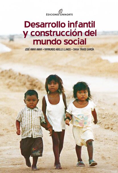 José Amar Amar - Desarrollo infantil y construcción del mundo social