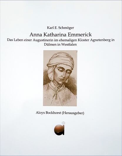 Anna Katharina Emmerick (Karl Erhard Schmöger). 