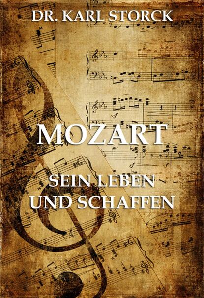 

Mozart - Sein Leben und Schaffen