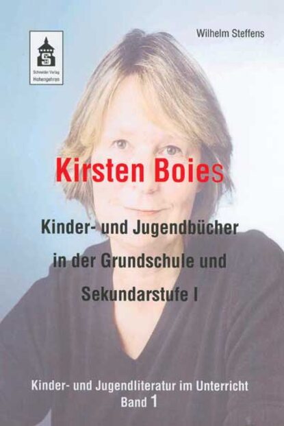 Kirsten Boies Kinder- und Jugendb?cher in der Grundschule und Sekundarstufe I