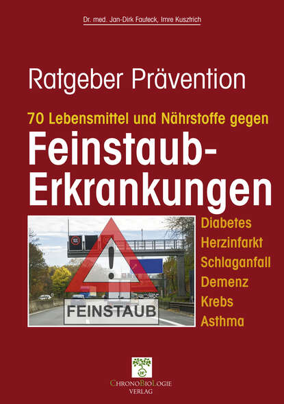 Dr. med. Jan-Dirk  Fauteck - 70 Lebensmittel und Nährstoffe gegen Feinstaub-Erkrankungen