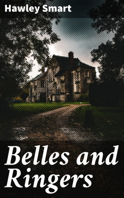 

Belles and Ringers