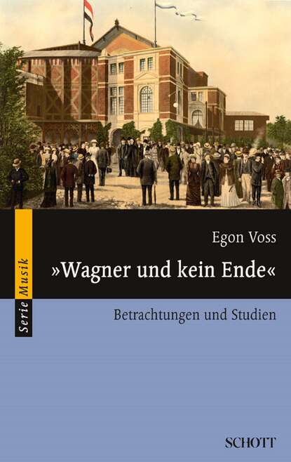 Egon Voss - "Wagner und kein Ende"