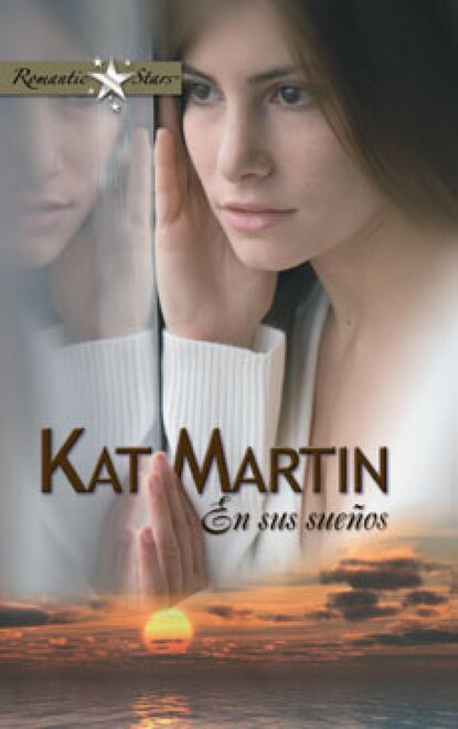 Kat  Martin - En sus sueños