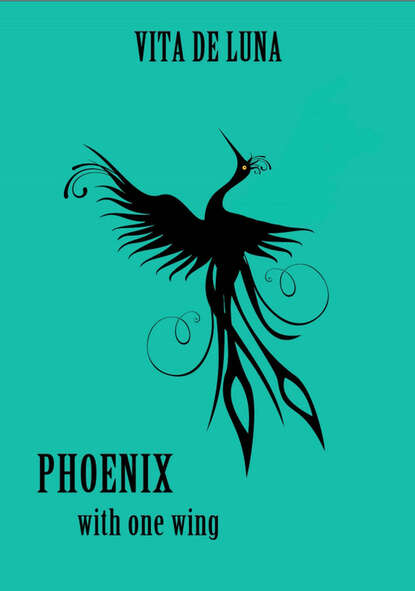 Vita de Luna - Phoenix With One Wing