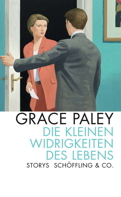 Die kleinen Widrigkeiten des Lebens (Grace Paley). 