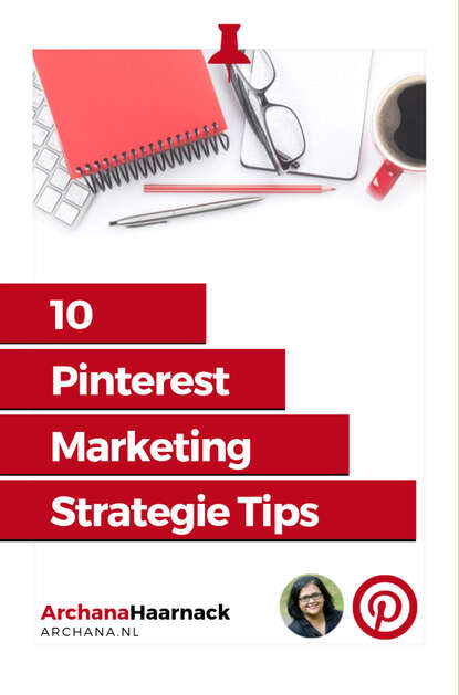 

10 Pinterest Marketing Strategie Tips