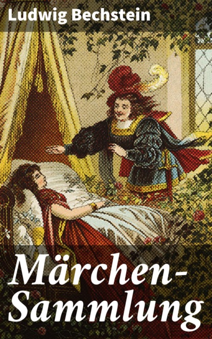 Ludwig Bechstein - Märchen-Sammlung