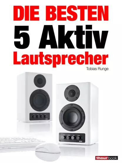 Обложка книги Die besten 5 Aktiv-Lautsprecher, Tobias  Runge