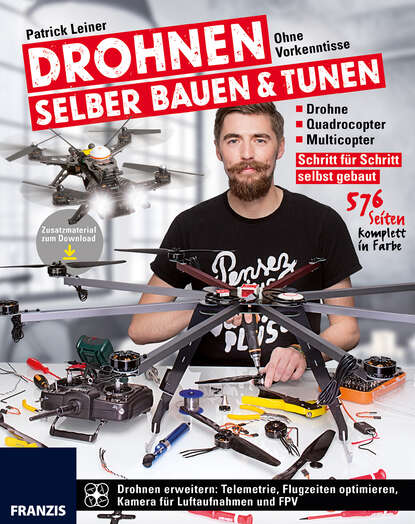 Patrick Leiner - Drohnen selber bauen & tunen