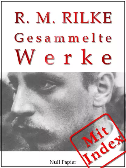 Обложка книги Rilke - Gesammelte Werke, Rainer Maria  Rilke