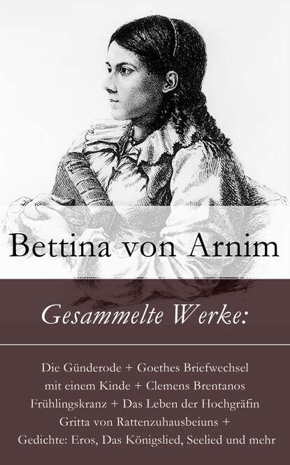 Bettina von Arnim - Gesammelte Werke