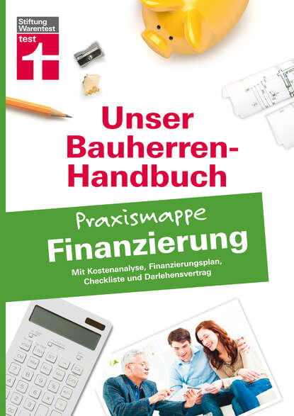 

Bauherren-Praxismappe für Ihre Eigenheimfinanzierung